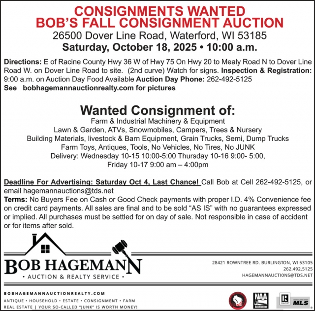 Consignments Wanted, Bob Hagemann Auction & Realty Service, Burlington, WI