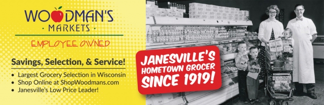 Savings, Selection, & Service!, Woodman's Food Market - Janesville, Janesville, WI