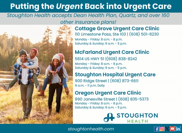 Putting the Urgent Back Into Urgent Care, Stoughton Health, Stoughton, WI