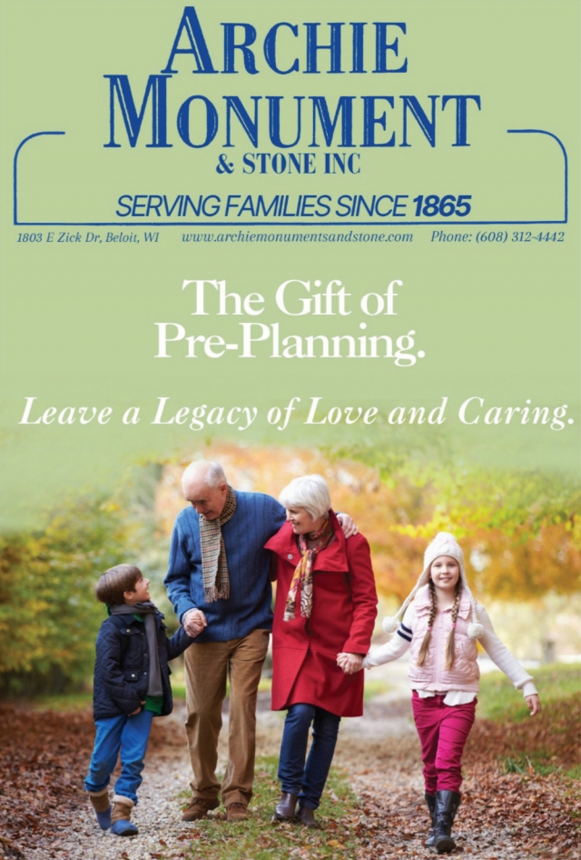 The Gift of Pre-Planning, Archie Monument & Stone Inc., Beloit, WI