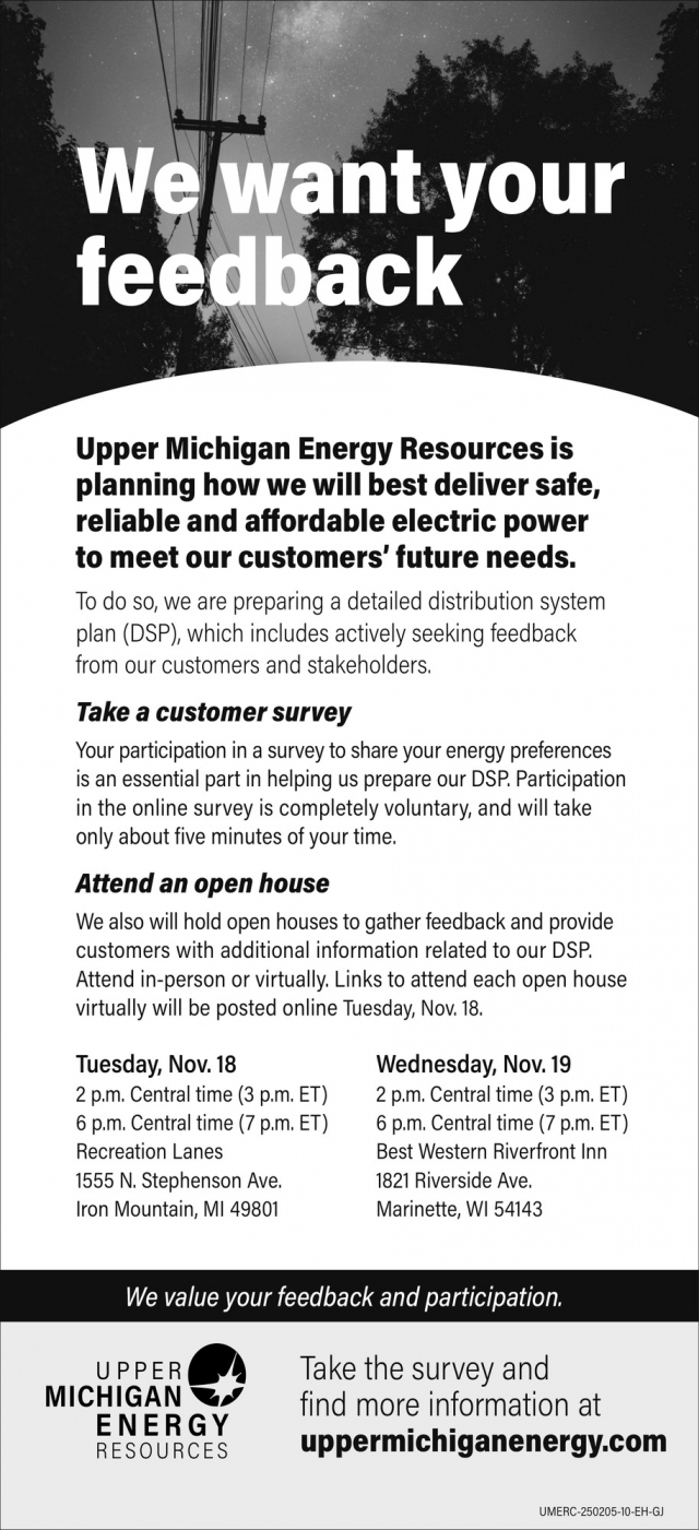 We Want Your Feedback, Upper Michigan Energy Resources