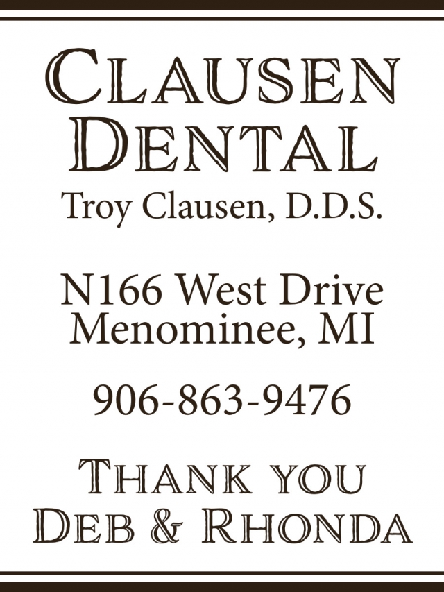 Thank You Deb & Rhonda, Troy Clausen, DDS