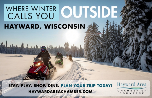 Where Winter Calls You Outside, Hayward Area Chamber Of Commerce, Hayward, WI