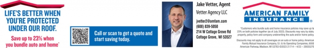Life's Better when You're Protected Under Our Roof., American Family Insurance - Jake Vetter, Cottage Grove, WI