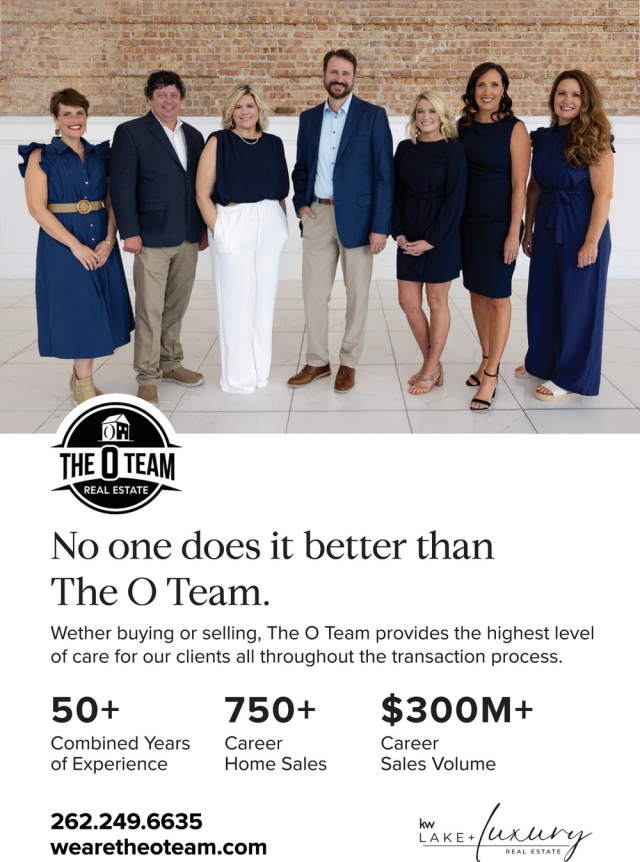 No One Does It Better than Te O Team, The O Team Real Estate
