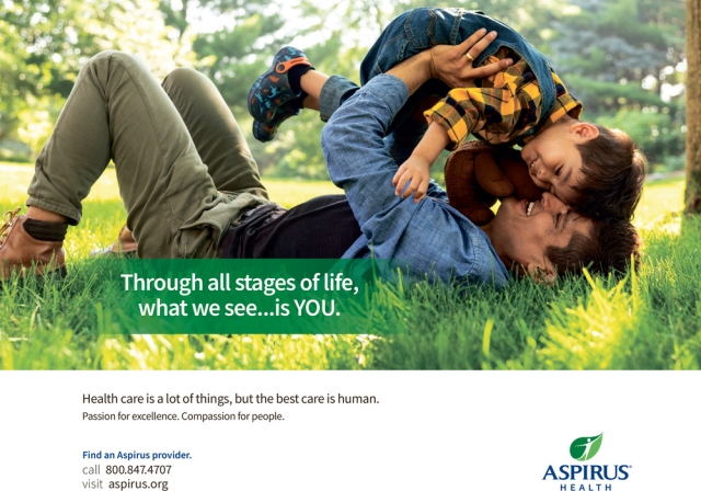 Health Care Is a Lot of Things, but The Best Care Is Human., Aspirus Health, Wausau, WI