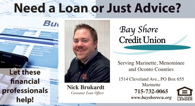 Need a Loan or Just Advice?, Bay Shore Credit Union - Marinette, Marinette, WI