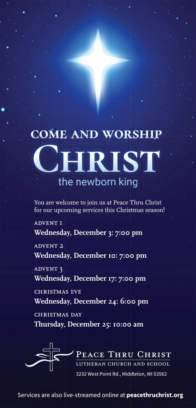 Come and Worship Christ, Peace Thru Christ Lutheran Church and School