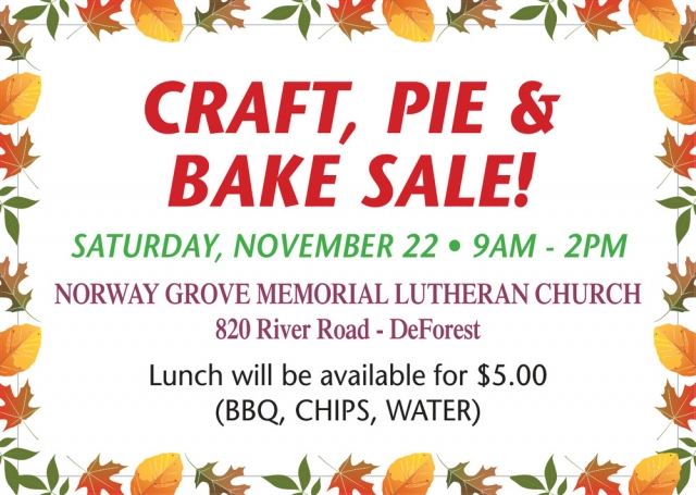 Craft, Pie & Bake Sale!, Norway Grove Memorial Lutheran Church, Deforest, WI
