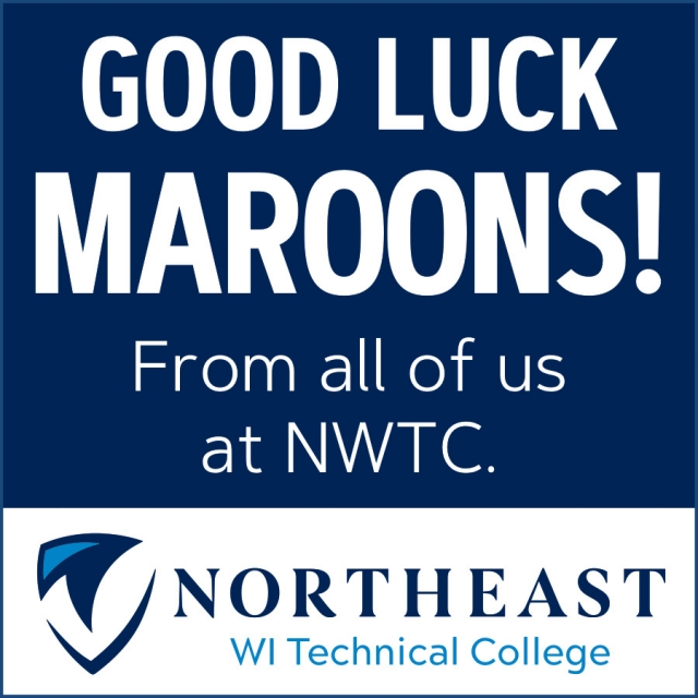 Good Luck Maroons!, Northeast WI Technical College, Green Bay, WI