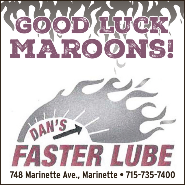 Good Luck Maroons!, Dan's Faster Lube - Marinette, Marinette, WI