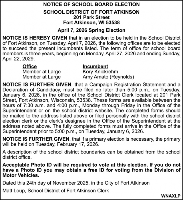 Notice of School Board Election, School District of Fort Atkinson, Fort Atkinson, WI