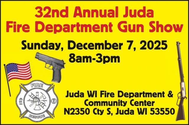 32nd Annual Juda Fire Department Gun Show, Juda WI Fire Department & Community Center, Juda, WI