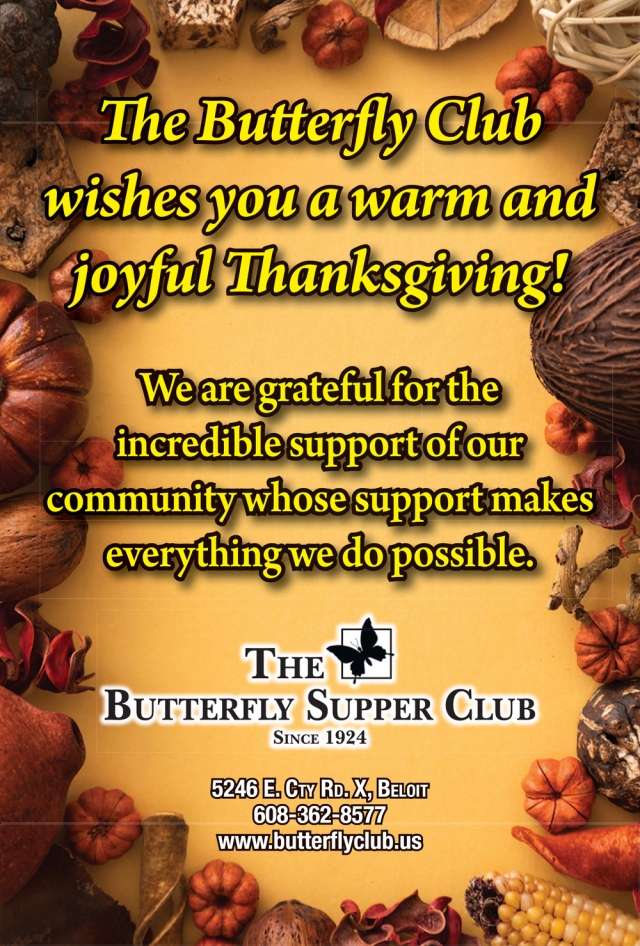 We Are Grateful for The Incredible Support for Our Community Whose Support Makes Everything We Do Possible, The Butterfly Supper Club, Beloit, WI