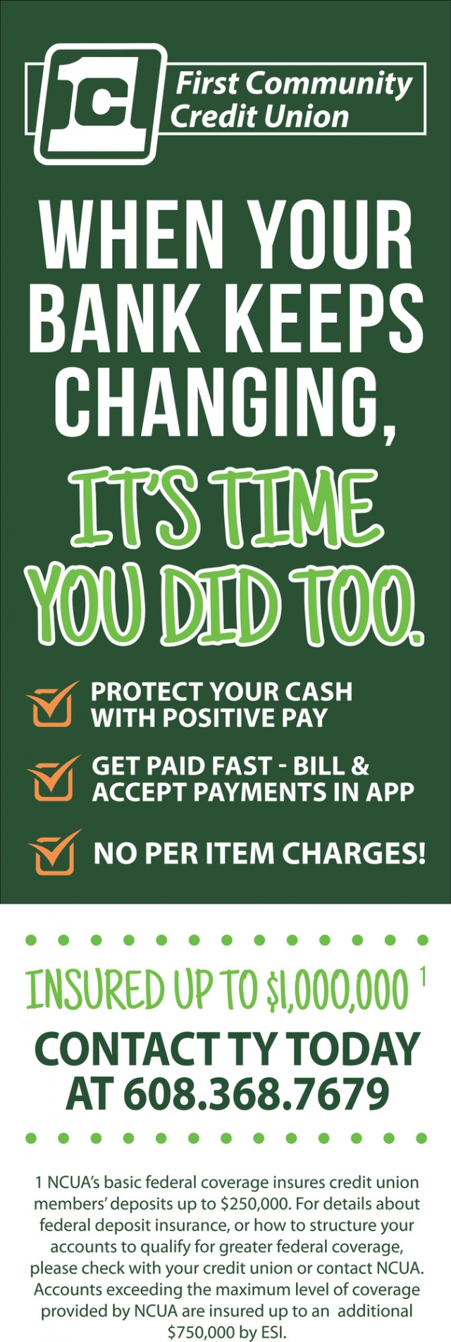 When Your Bank Keeps Changing, It's Time You Did Too., First Community Credit Union, Beloit, WI