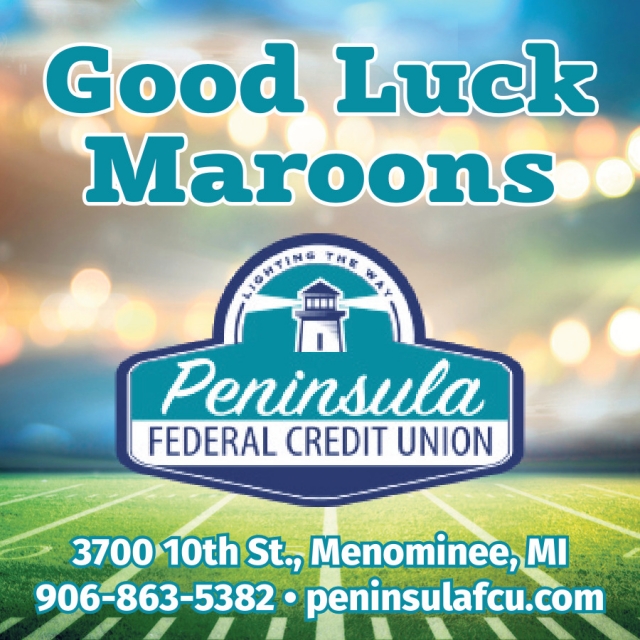 Good Luck Maroons, Peninsula Federal Credit Union, Escanaba, MI