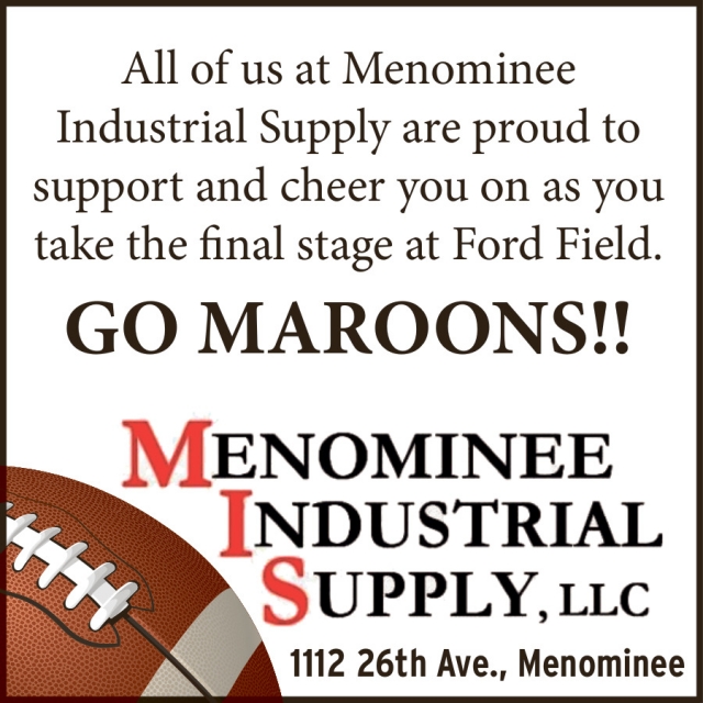 Go Maroons!, Menominee Industrial Supply, Menominee, MI