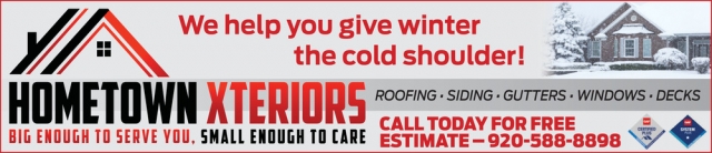 We Help You Give Winter the Cold Shoulder!, Hometown Xteriors, Jefferson, WI