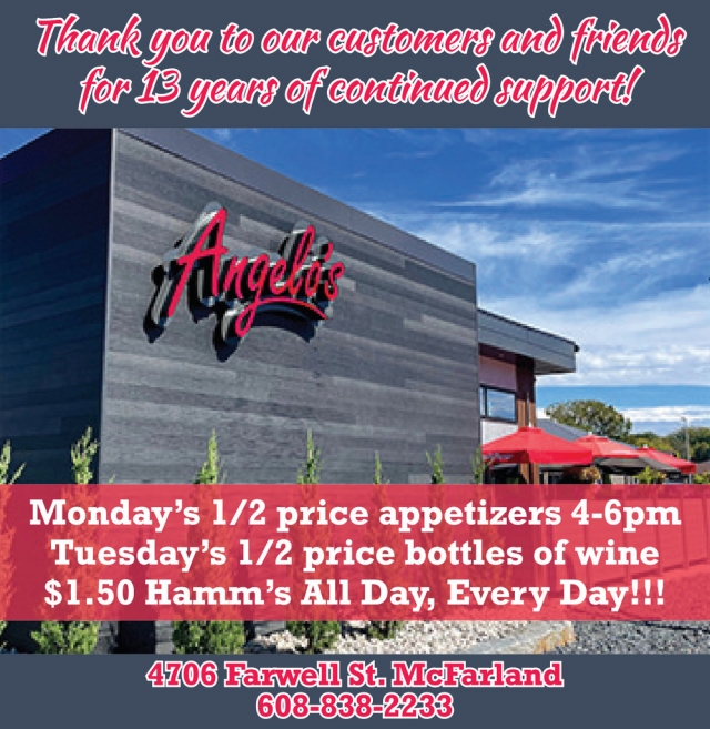 Thank You to Our Customers and Friends for 13 Years of Continued Support!, Angelo's McFarland, Mcfarland, WI