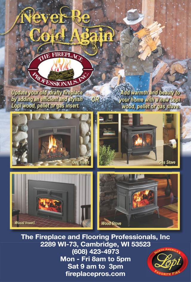 Never Be Cold Again, The Fireplace Professionals, Inc