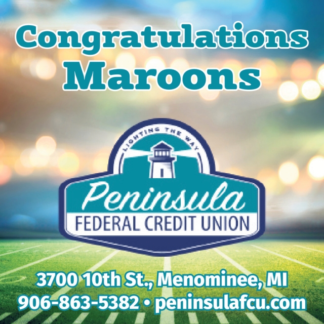 Congratulations Maroons, Peninsula Federal Credit Union, Escanaba, MI