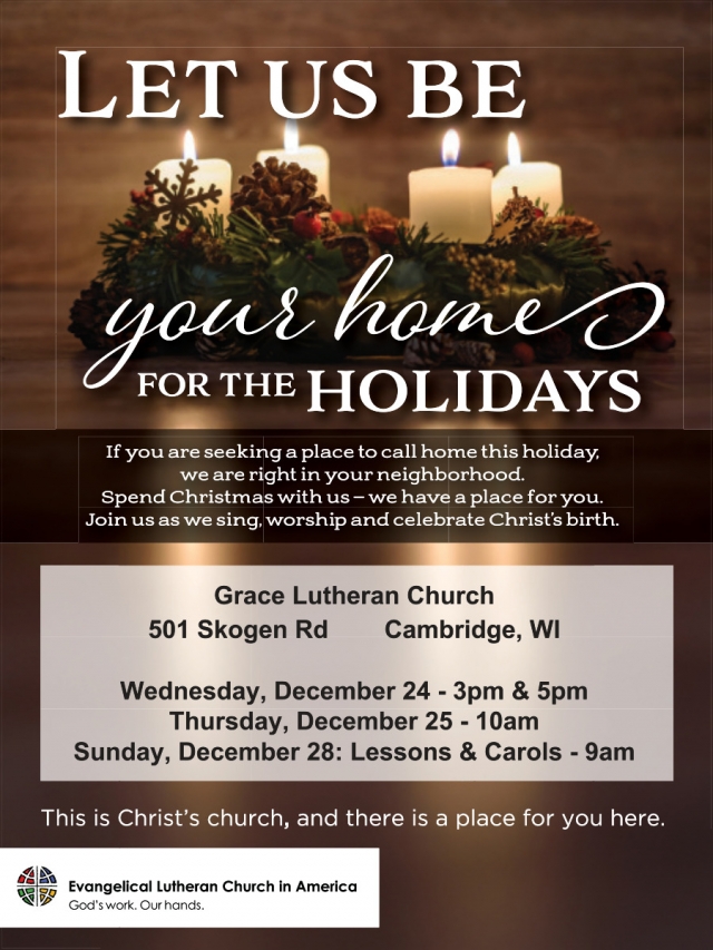 Let Us Be Your Home for The Holidays, Grace Lutheran Church, Cambridge, WI