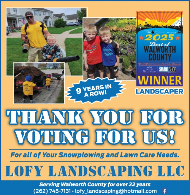Thank You For Voting Us!, Lofy Landscaping LLC, Elkhorn, WI
