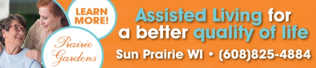 Assisted Living for A Better Quality of Life, Prairie Gardens Assisted Living, Sun Prairie, WI