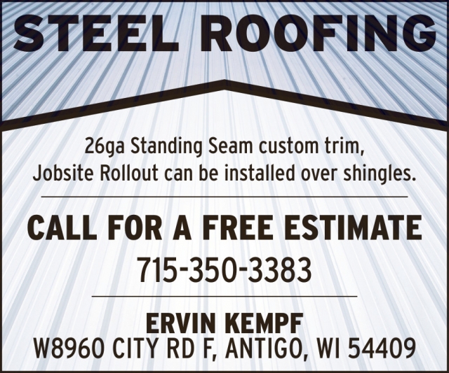 Steel Roofing, Ervin Kempf, Antigo, WI