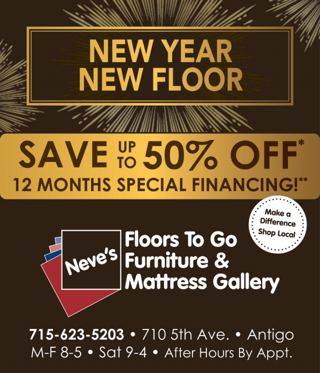 New Year New Floor, Neve's Floors to Go Furniture & Mattress Gallery, Antigo, WI