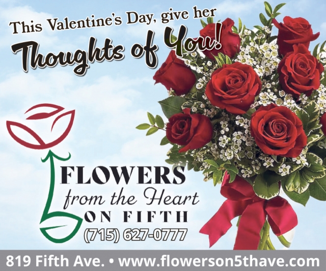 This Valentine's Day. Give Her Thoughts of You!, Flowers From the Heart of Fifth, Antigo, WI