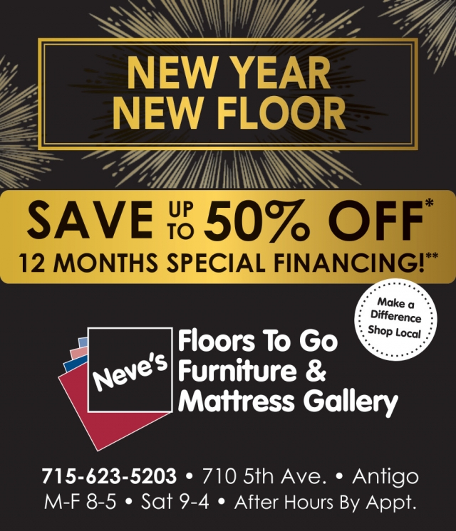 New Year New Floor, Neve's Floors to Go Furniture & Mattress Gallery, Antigo, WI