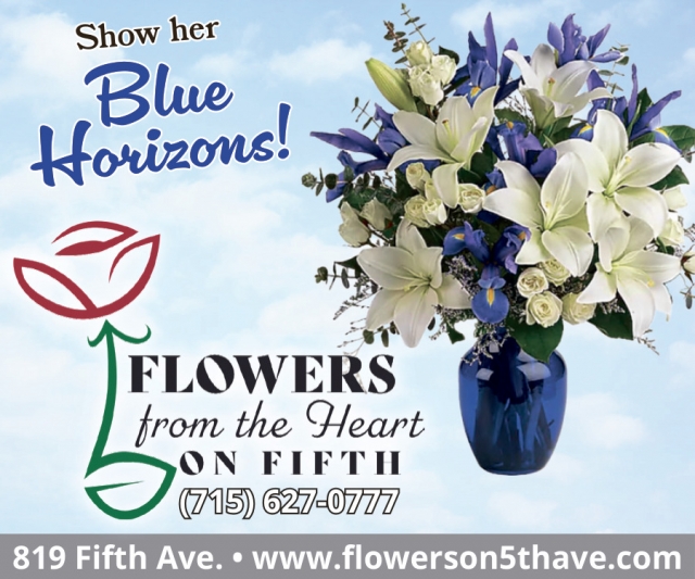 Show Her Blue Horizons!, Flowers From the Heart of Fifth, Antigo, WI
