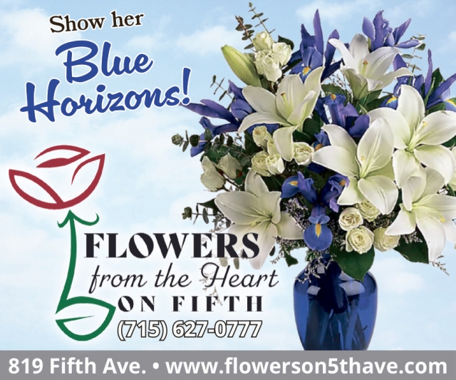 Show Her Blue Horizons!, Flowers From the Heart of Fifth, Antigo, WI