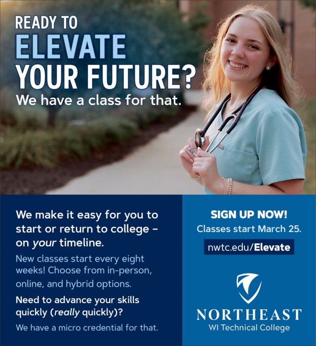 Ready to Elevate Your Future?, Northeast WI Technical College Marinette Campus, Marinette, WI