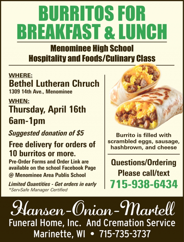 Burritos for Breakfast & Lunch, Hansen-Onion Funeral Home, Inc, Marinette, WI