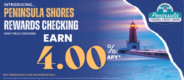Peninsula Shores Rewards Checking, Peninsula Federal Credit Union, Escanaba, MI