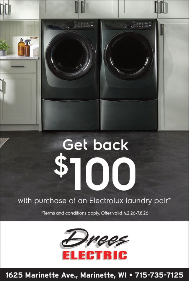 Get Back $100 with Purchase of An Electrolux Laundry Pair, Drees Electric, Marinette, WI