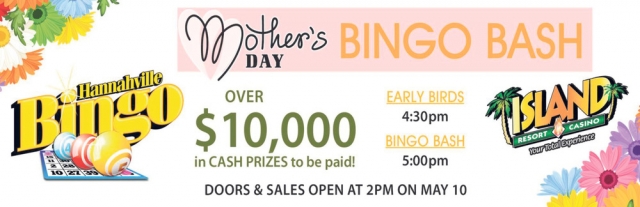 Mother's Day Bingo Bash, Island Resort & Casino, Harris, MI