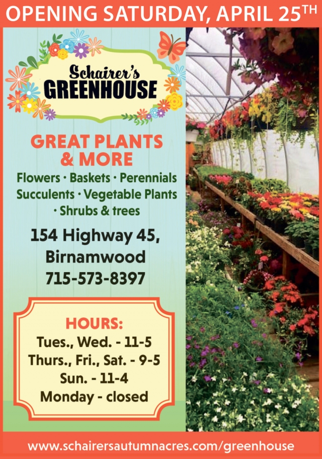 Great Plants & More!, Schairer's Greenhouse, Birnamwood, WI