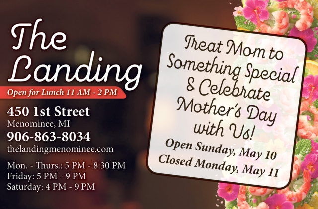 Treat Mom to Something Special & Celebrate Mother's Day with Us!, The Landing Restaurant, Menominee, MI