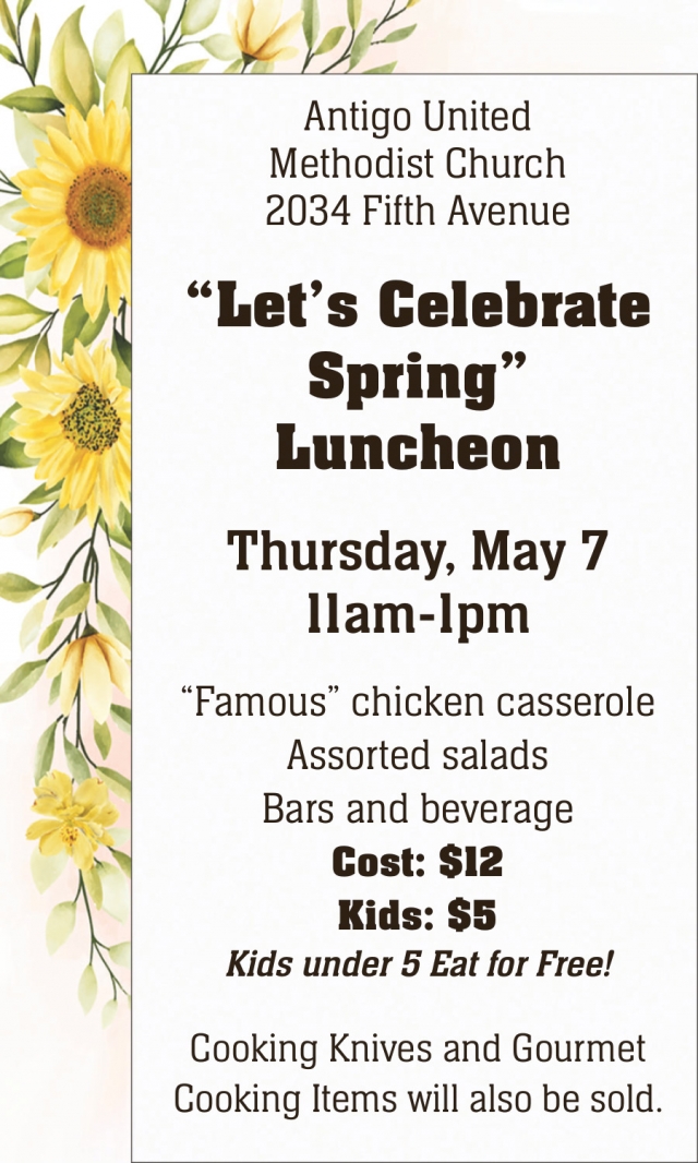 "Let's Celebrate Spring" Luncheon, Antigo United Methodist Church, Antigo, WI
