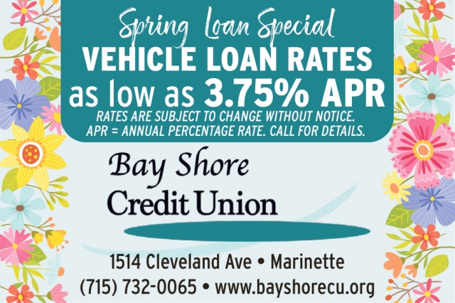 Vehicle Loan Rates as Low as 3.75% APR, Bay Shore Credit Union - Marinette, Marinette, WI