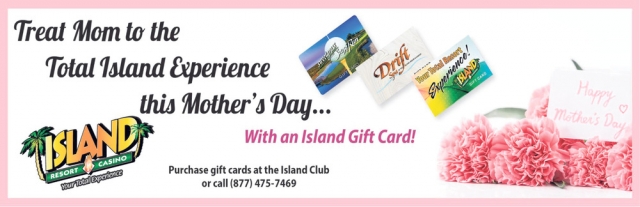 Total Island Experience this Mother's Day, Island Resort & Casino, Harris, MI