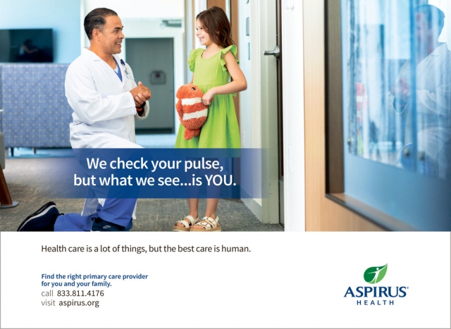 Health Care Is a Lot of Things, but The Best Care Is Human, Aspirus Health, Wausau, WI