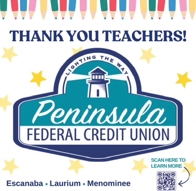Thank You Teachers!, Peninsula Federal Credit Union, Escanaba, MI