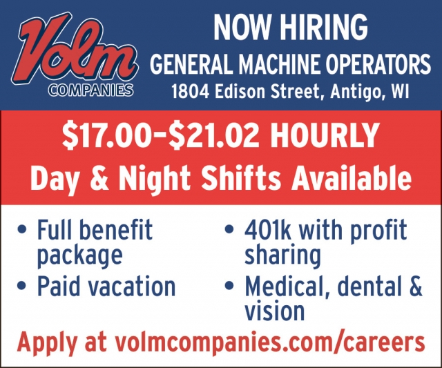General Machine Operators, Volm Companies, Inc. - Antigo, Antigo, WI