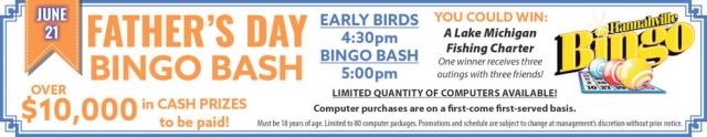 Father's Day Bingo Bash, Hannahville Bingo