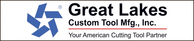 Your American Cutting Tool Partner, Great Lakes Custom Tool Mfg. Inc