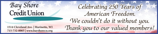 Celebrating 250 Years of American Freedom, Bay Shore Credit Union - Marinette, Marinette, WI